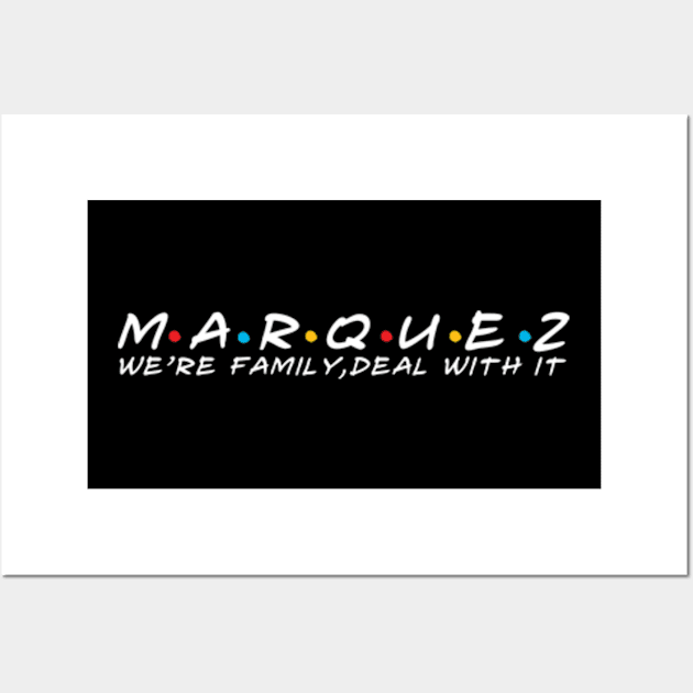 The Marquez Family Marquez Surname Marquez Last name Wall Art by TeeLogic